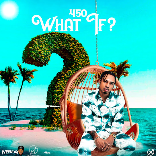 What If audio by 450 feat. Weekday