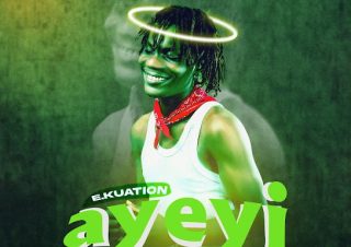E.KUATION – Ayeyi