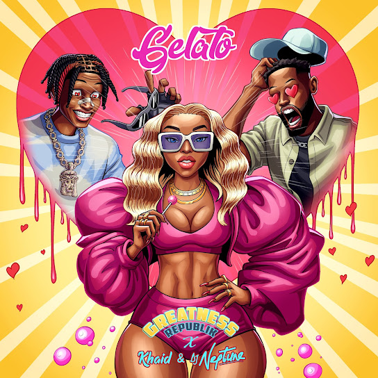 Gelato audio by Greatness Republik ft. Khaid & DJ Neptune
