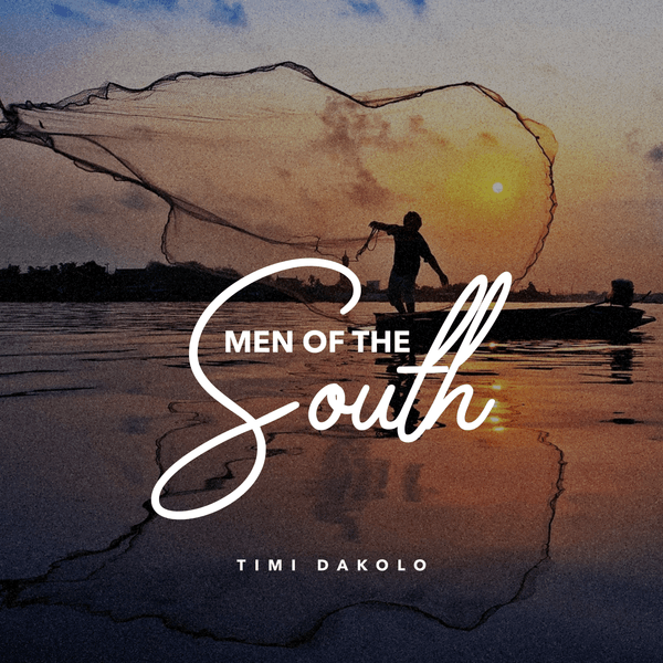 Men Of The South audio by Timi Dakolo
