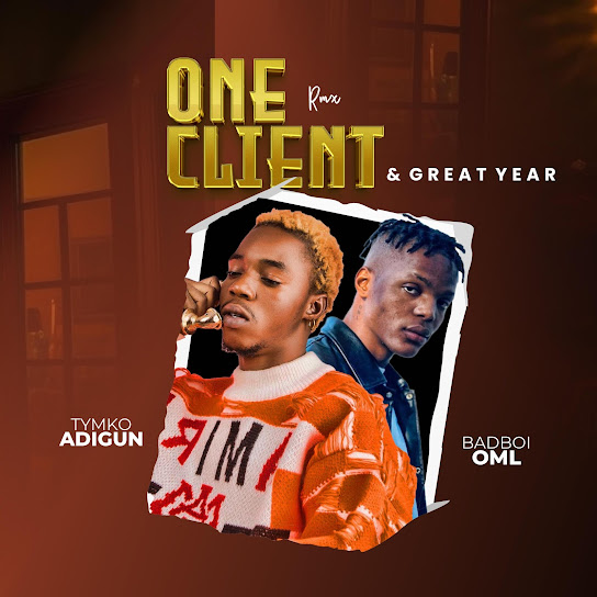 One Client (Remix) audio by Tymko Adigun feat. Bhadboi OML