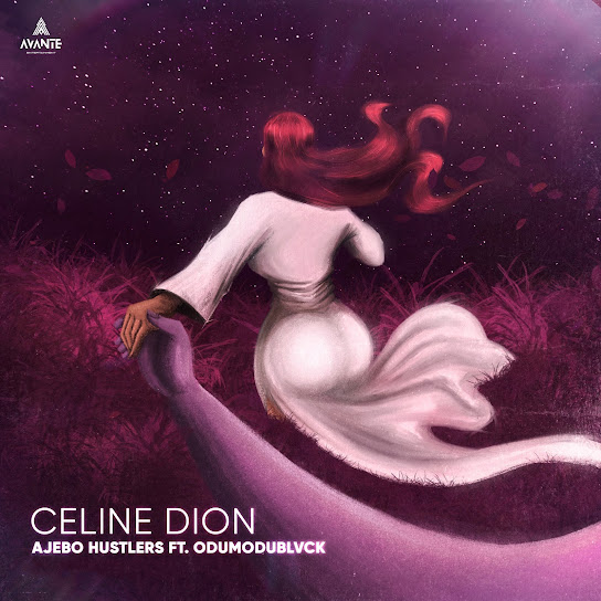 Celine Dion audio by Ajebo Hustlers ft. Odumodublvck