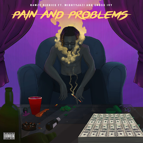 Pain & Problems audio by Bamzy Richies