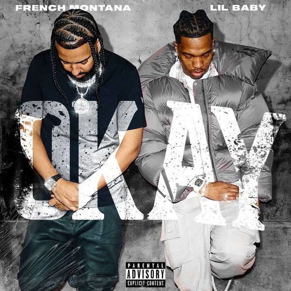 Okay audio by French Montana ft. Lil Baby & ATL Jacob