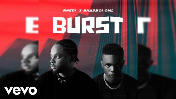 Burst audio by Rhedi ft. Bhadboi OML
