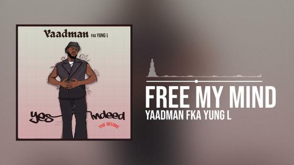 Free My Mind audio by Yaadman fka Yung L