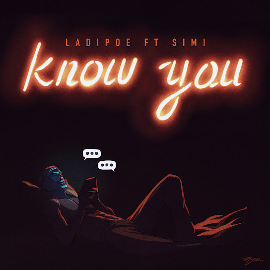 Know You audio by LADIPOE ft. Simi
