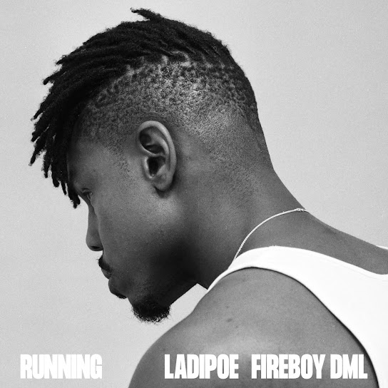 Running audio by LADIPOE feat. Fireboy DML