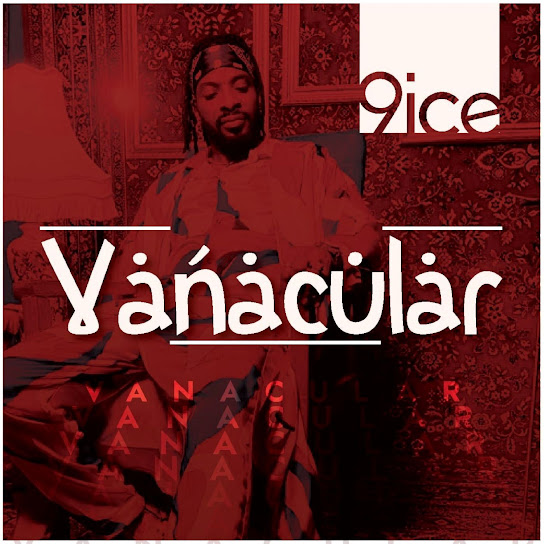VANACULAR audio by 9ice