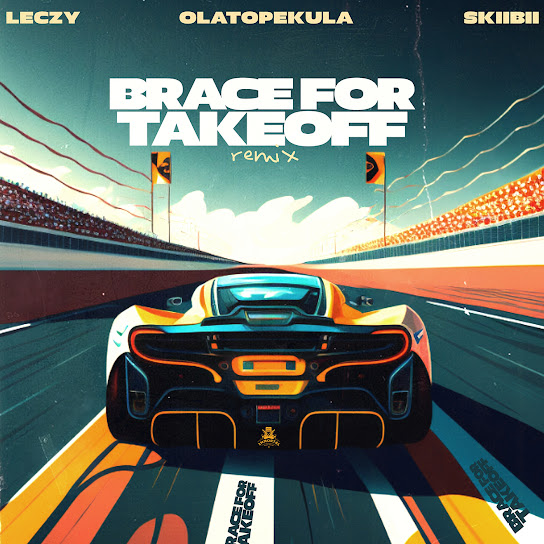 Brace For Takeoff (Remix) audio by Leczy feat. Olatop Ekula and Skiibii