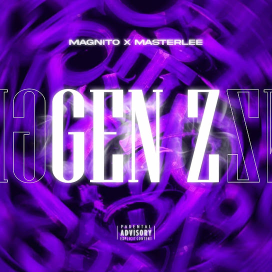 Gen Z audio by Magnito feat. Masterlee