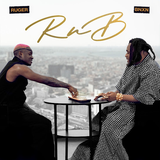 Not Done audio by Ruger ft. Bnxn