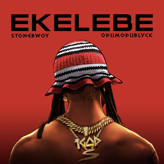 Ekelebe audio by Stonebwoy feat. ODUMODUBLVCK