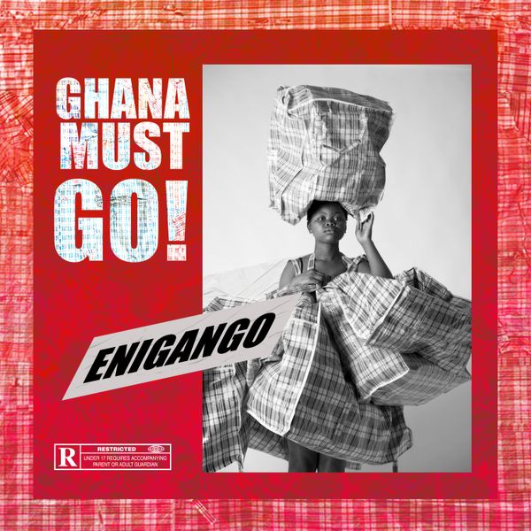 Ghana Must Go audio by Enigango