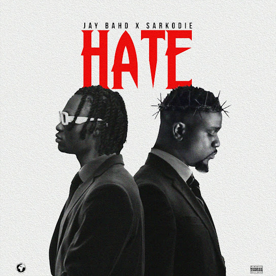 Hate audio by Jay Bahd feat. Sarkodie
