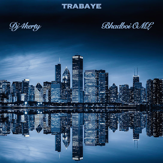 Trabaye audio by Dj 4kerty feat. Bhadboi OML