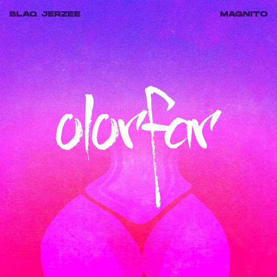 Olorfar audio by Blaq Jerzee ft. Magnito