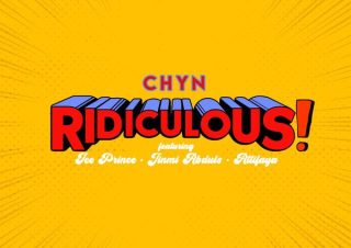 Chyn – Ridiculous ft. Ice Prince, Jinmi Abduls & Attifaya