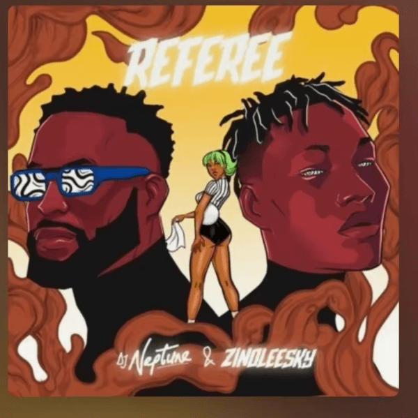 Referee audio by Dj Neptune ft. Zinoleesky