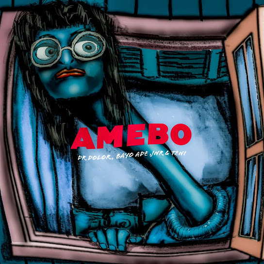 Amebo audio by Dr Dolor ft. Teni & Bayo Ade Jnr