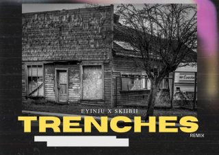 Eyinju Vocals – Trenches (Remix) ft. Skiibii