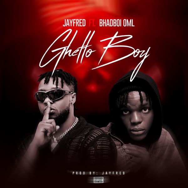 Ghetto Boy audio by Jayfred feat. Bhadboi OML