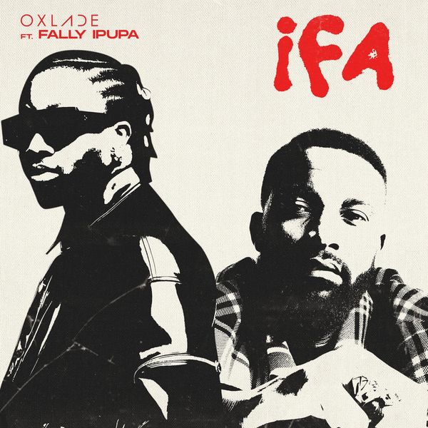 IFA audio by Oxlade ft. Fally Ipupa