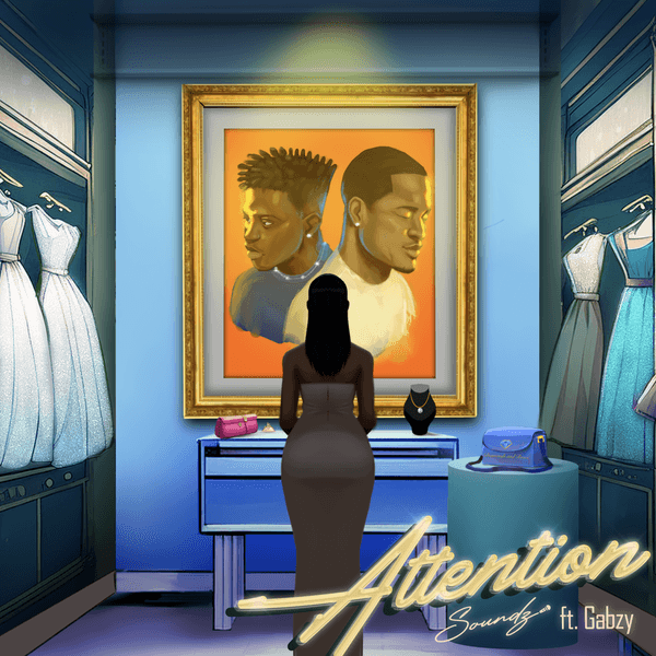 Attention audio by Soundz feat. Gabzy
