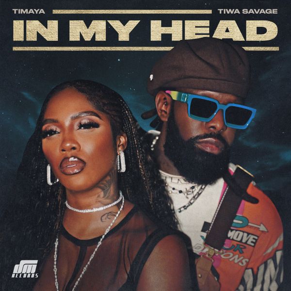 IN MY HEAD audio by Timaya feat. Tiwa Savage