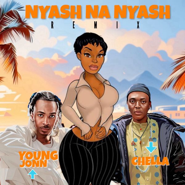 Nyash Na Nyash (Remix) audio by Chella ft. Young Jonn