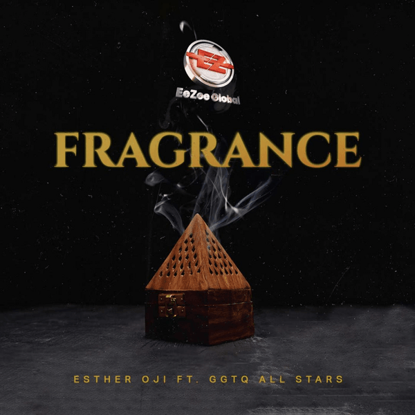 Fragrance audio by Esther Oji feat. GGTQ All Stars