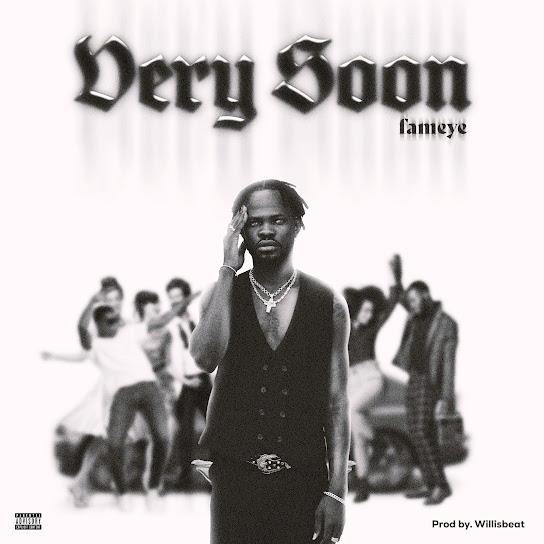 Very Soon audio by Fameye