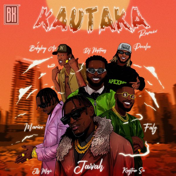 Kautaka (Remix) audio by Jaivah feat. Babyboy AV, Falz, Poco Lee, JFS Music, King Tone SA, DJ Neptune and Marioo