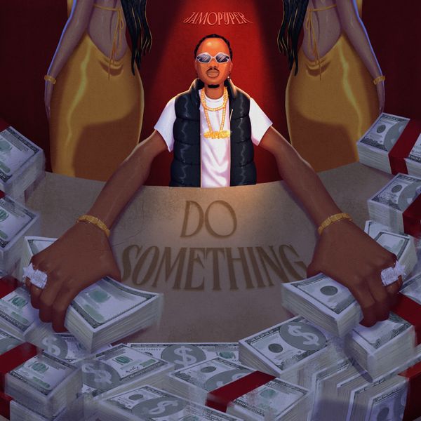 Do Something audio by Jamopyper feat. Masterkraft
