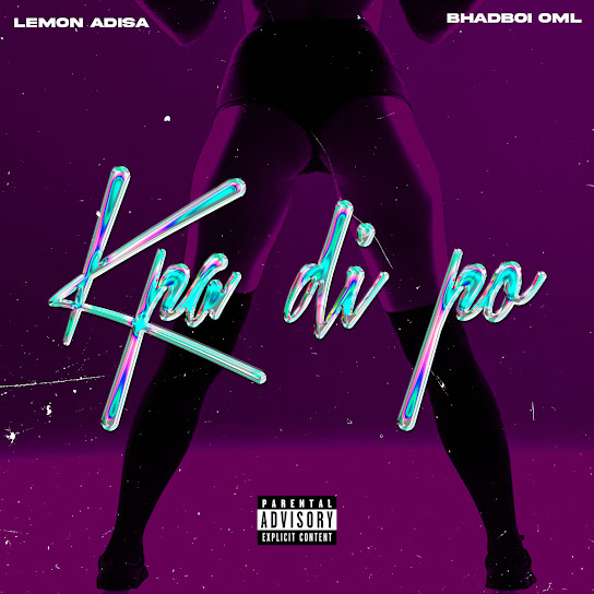 Kpa Di Po audio by Lemon Adisa feat. Bhadboi OML
