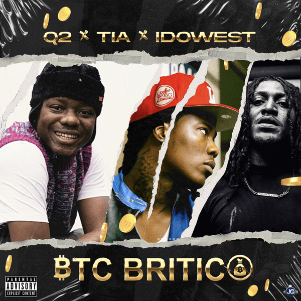 BTC BRITICO audio by Q2 feat. Tia and Idowest