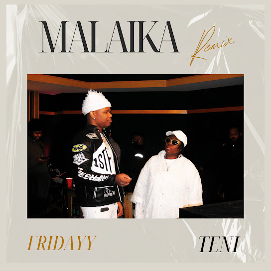 Malaika x Fridayy audio by Fridayy feat. Teni