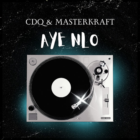 Aye Nlo audio by Masterkraft feat. CDQ