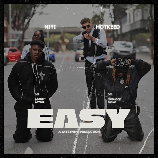Easy audio by Niyi ft. Hotkeed