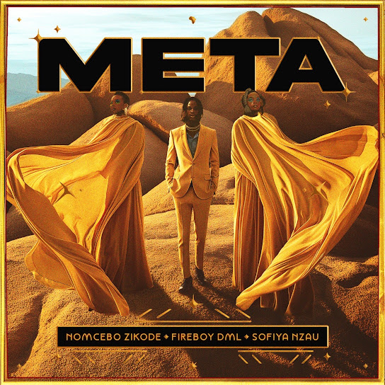 META audio by Nomcebo Zikode feat. Sofiya Nzau and Fireboy DML