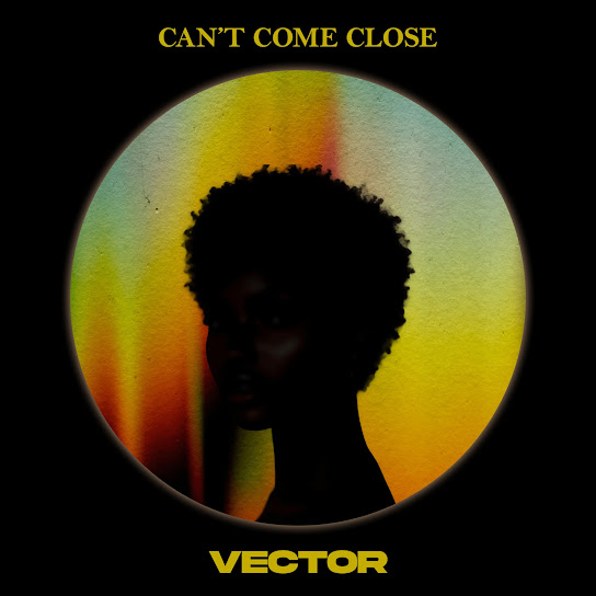 Can’t Come Close audio by Vector