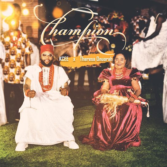 Champion audio by Kcee ft. Theresa Onuorah