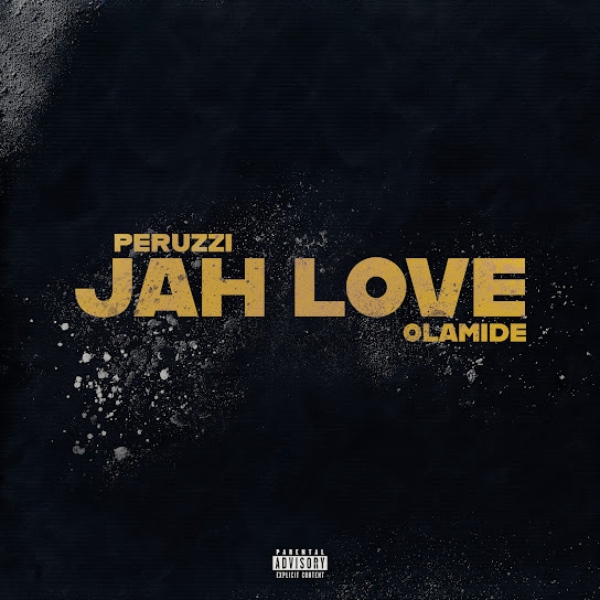 Jah Love audio by Peruzzi feat. Olamide