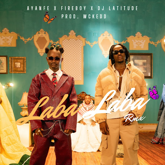 Laba Laba audio by Ayanfe feat. Fireboy DML and DJ Latitude