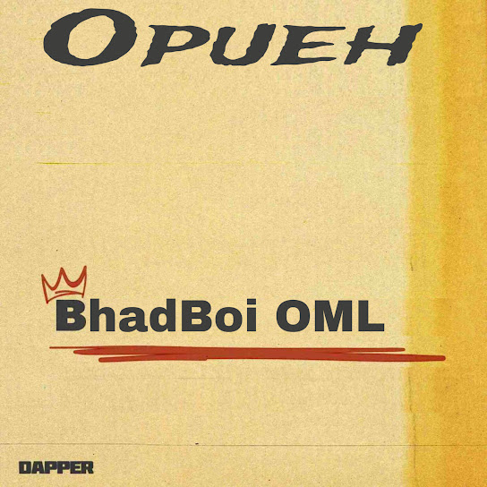 Opueh audio by Bhadboi OML