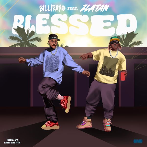 Blessed audio by Billirano ft. Zlatan