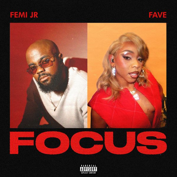 Focus audio by Femi Jr Ft. FAVE