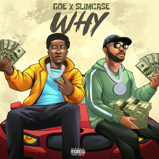 WHY audio by G.O.E feat. Slimcase