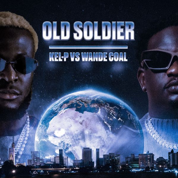 Old Soldier audio by Kel-P feat. Wande Coal