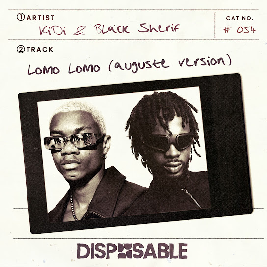 Lomo Lomo (AUGUSTE Version) audio by KiDi feat. Black Sherif and AUGUSTE